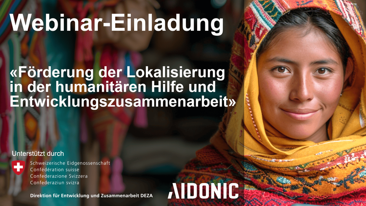 Webinar invitation: "Promoting localization in humanitarian aid and development cooperation" - An initiative of AIDONIC with the support of SDC
